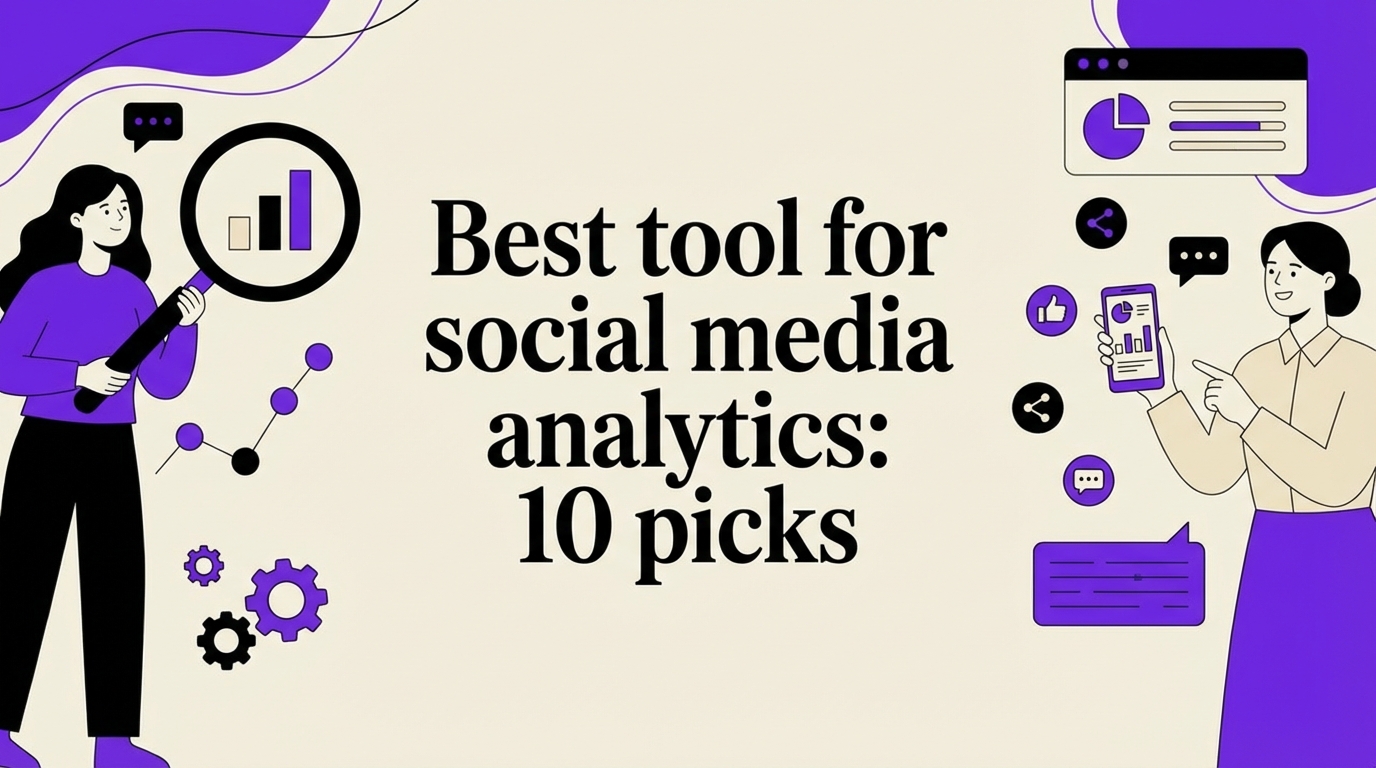 Best tool for social media analytics: 10 picks
