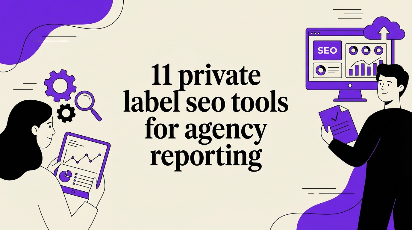 11 private label seo tools for agency reporting